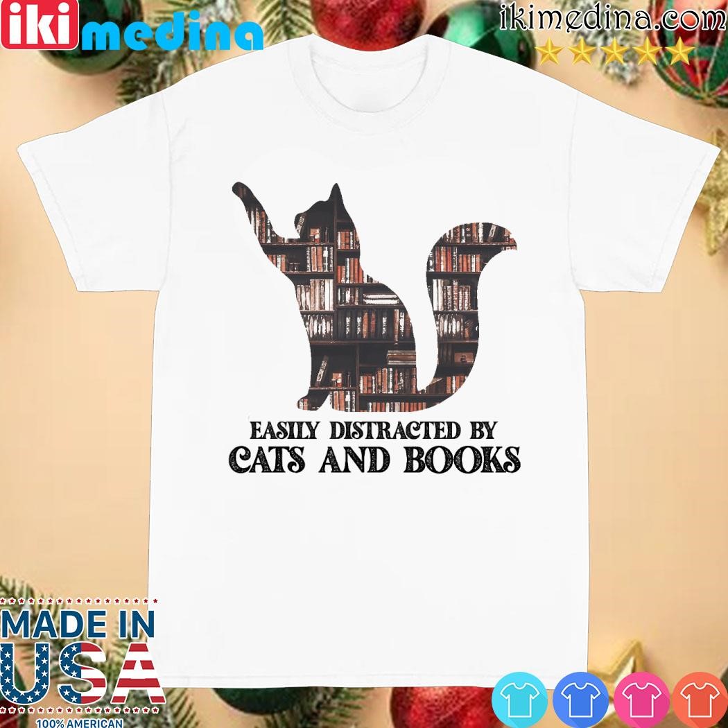 Cat easily distracted by cats and books shirt