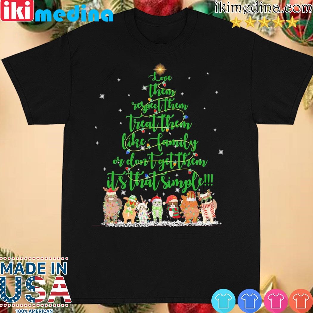 Official cats hat santa love them usped them treat them like family or don't get them its that simple merry christmas shirt