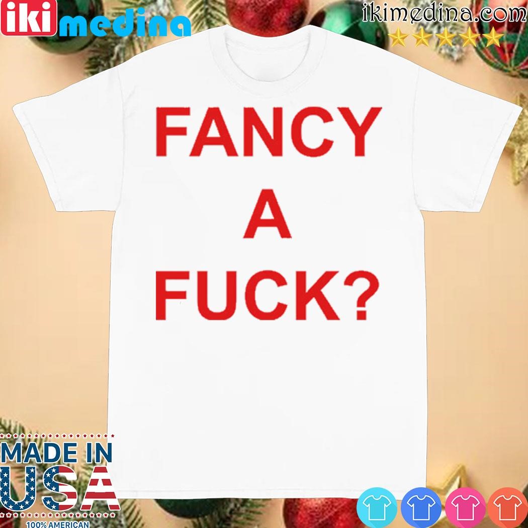 Official fancy A Fuck T-Shirt