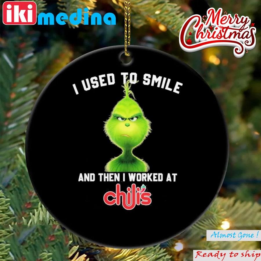 Official grinch I Used To Smile And Then I Worked At Chili’s 2023 Ornament
