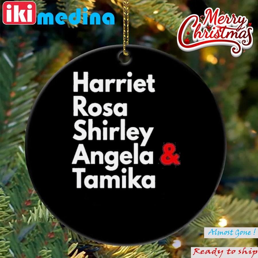 Official harriet Rosa Shirley Angela Tamika Ornament