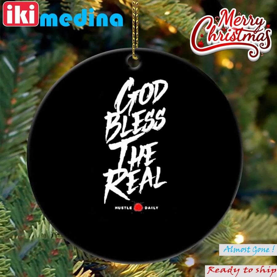 Official hasta Muerte God Bless The Real Hustle Daily Ornament