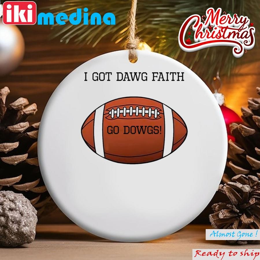 Official i Got Dawg Faith Go Dawgs Ornament