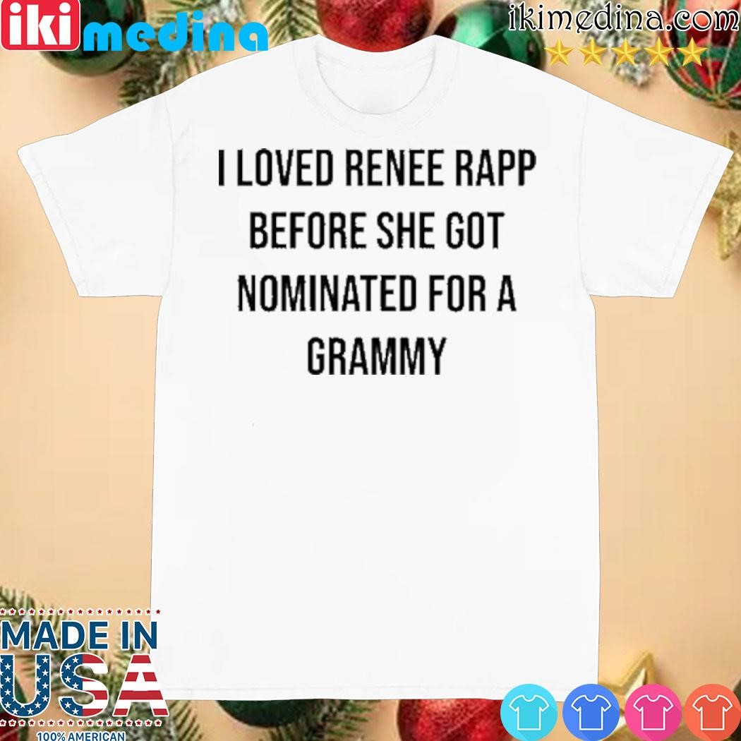 Official i Loved Renee Rapp Before She Got Nominated For A Grammy Tank Top shirt