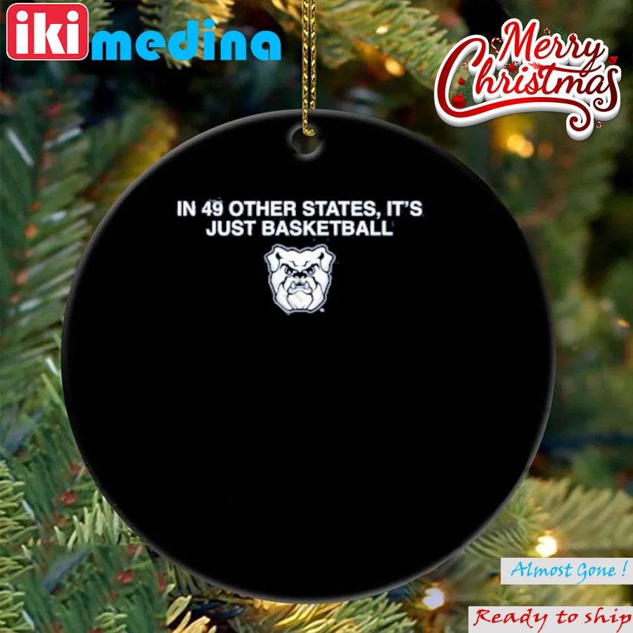 Official in 49 Other States It’s Just Basketball Ornament