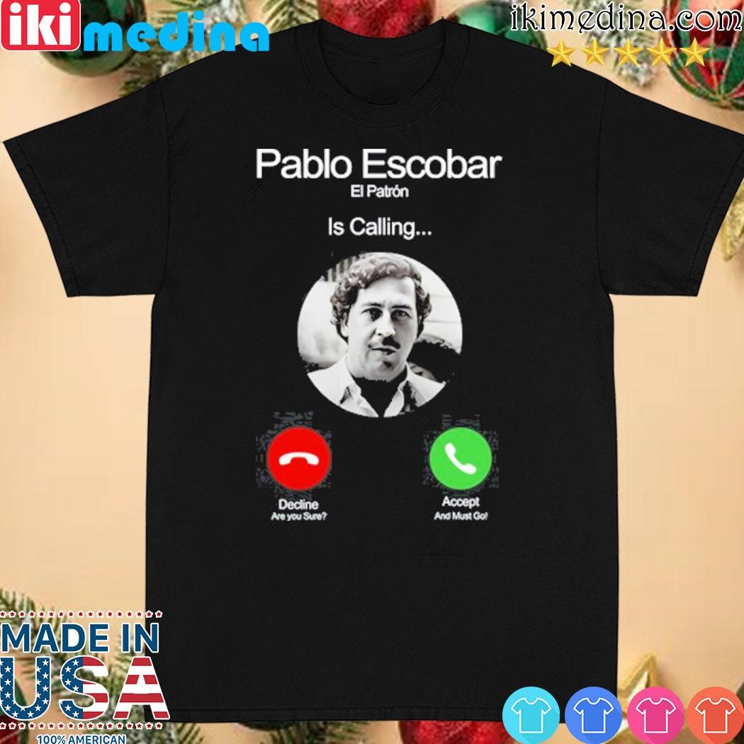 Official ken Carson Pablo Escobar El Patron Is Calling Decline Accept Shirt