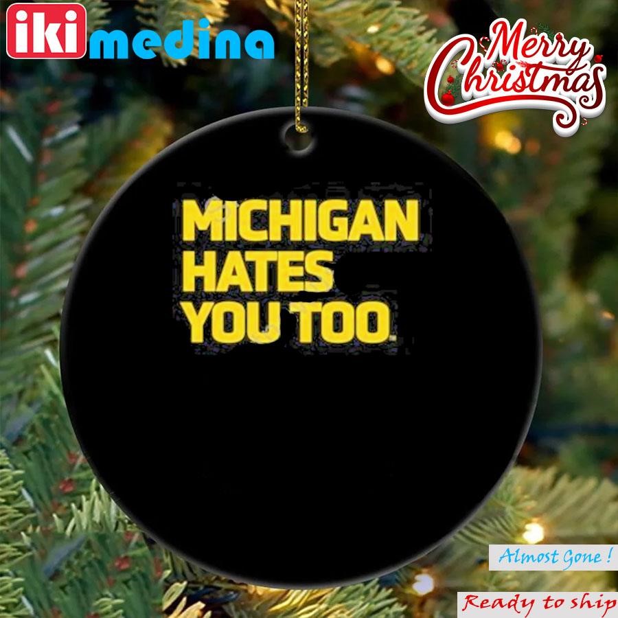 Official medic12821 Michigan Hates You Too Ornament