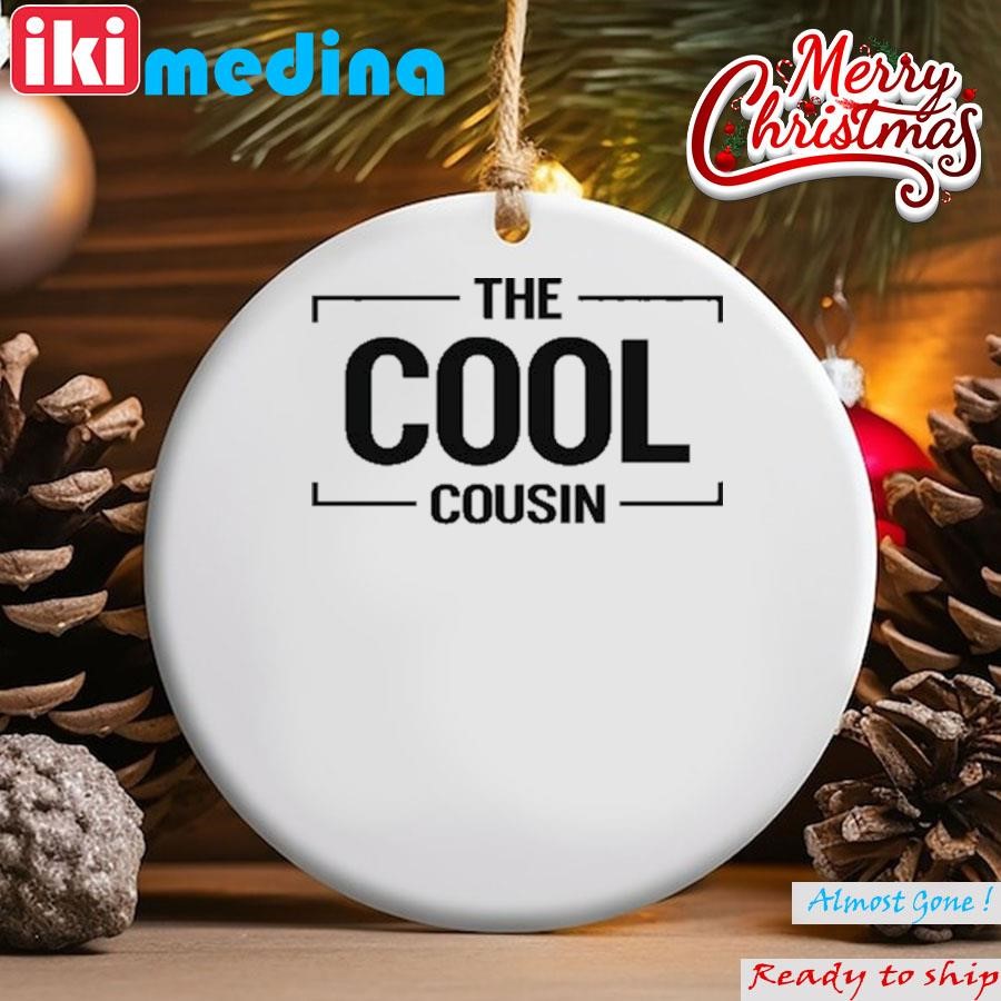 Official mesh The Cool Cousin Ornament