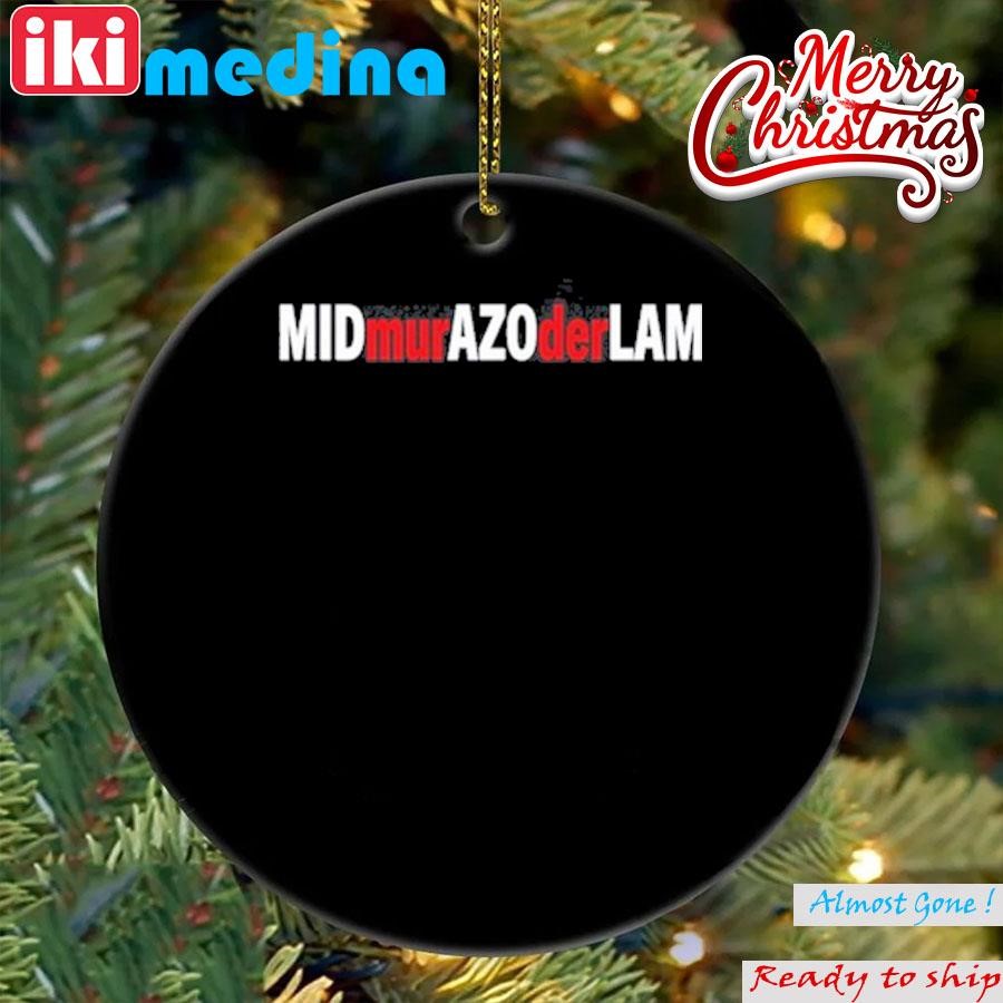 Official midmurazoderlam Ornament