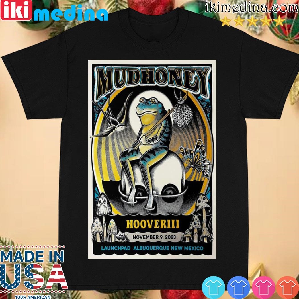 Official mudhoney in Albuquerque, NM Show Nov 9, 2023 Poster shirt