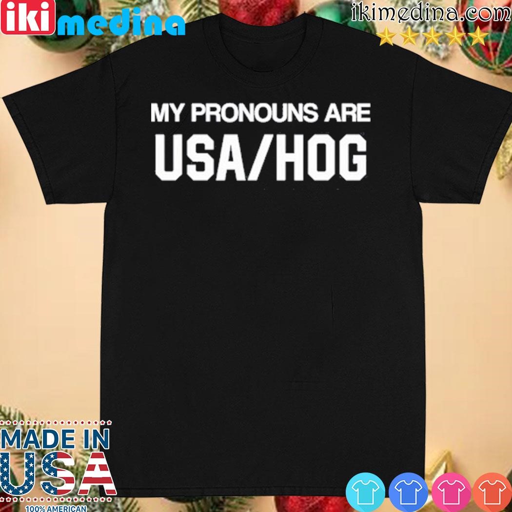 Official my Pronouns Are Usa Hog shirt