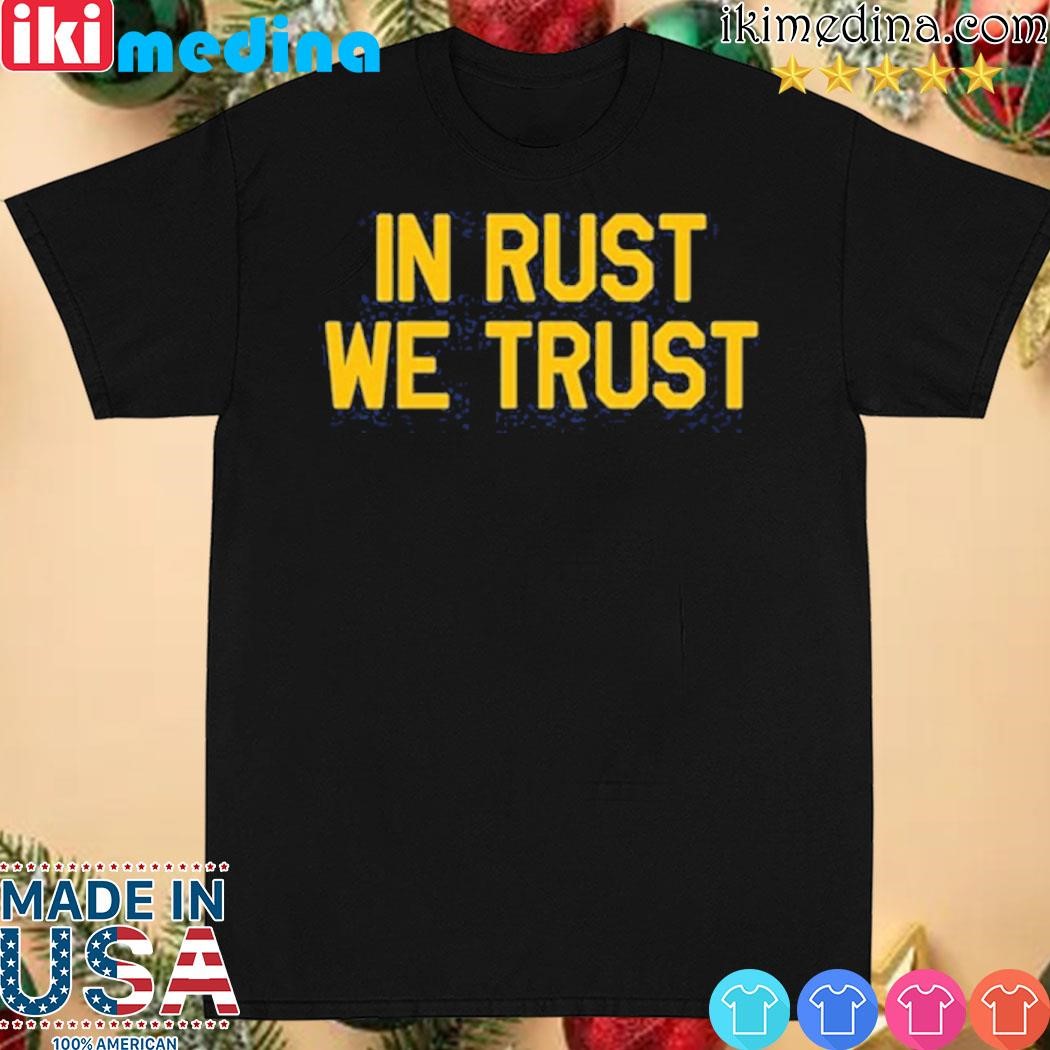 Official pghco In Rust We Trust Shirt