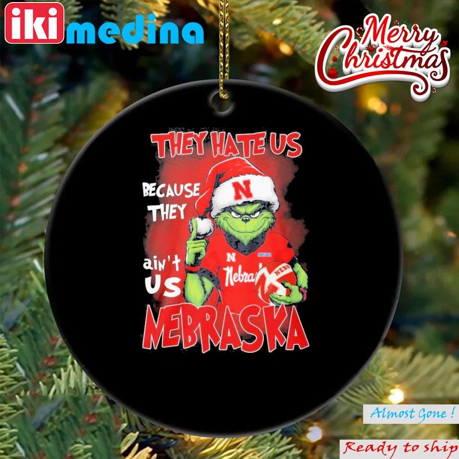Official the grinch they hate us because ain't us Nebraska Ornament