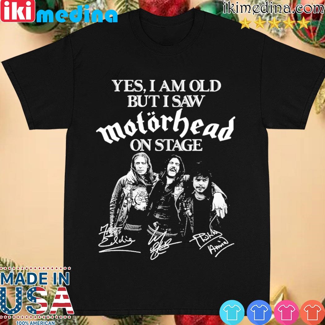 Official yes, I am old but I saw motorhead on stage signatures shirt