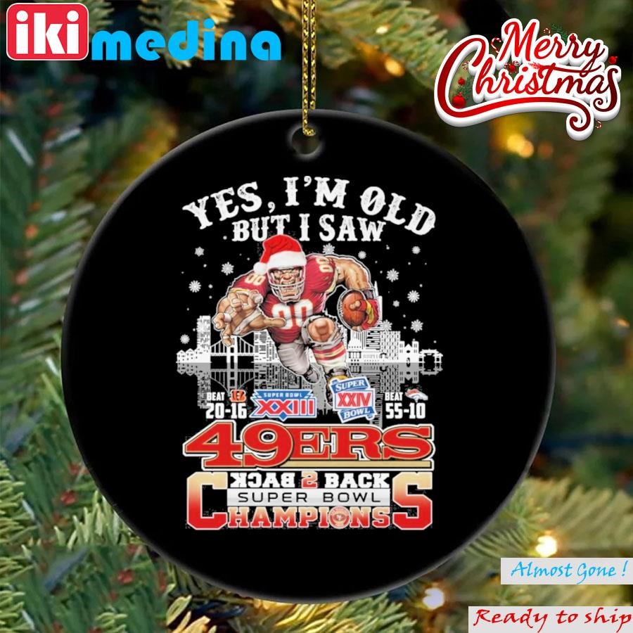 Official yes, I'm old but I saw San Francisco 49ers back 2 back super bowl champions 2023 mascot Ornament
