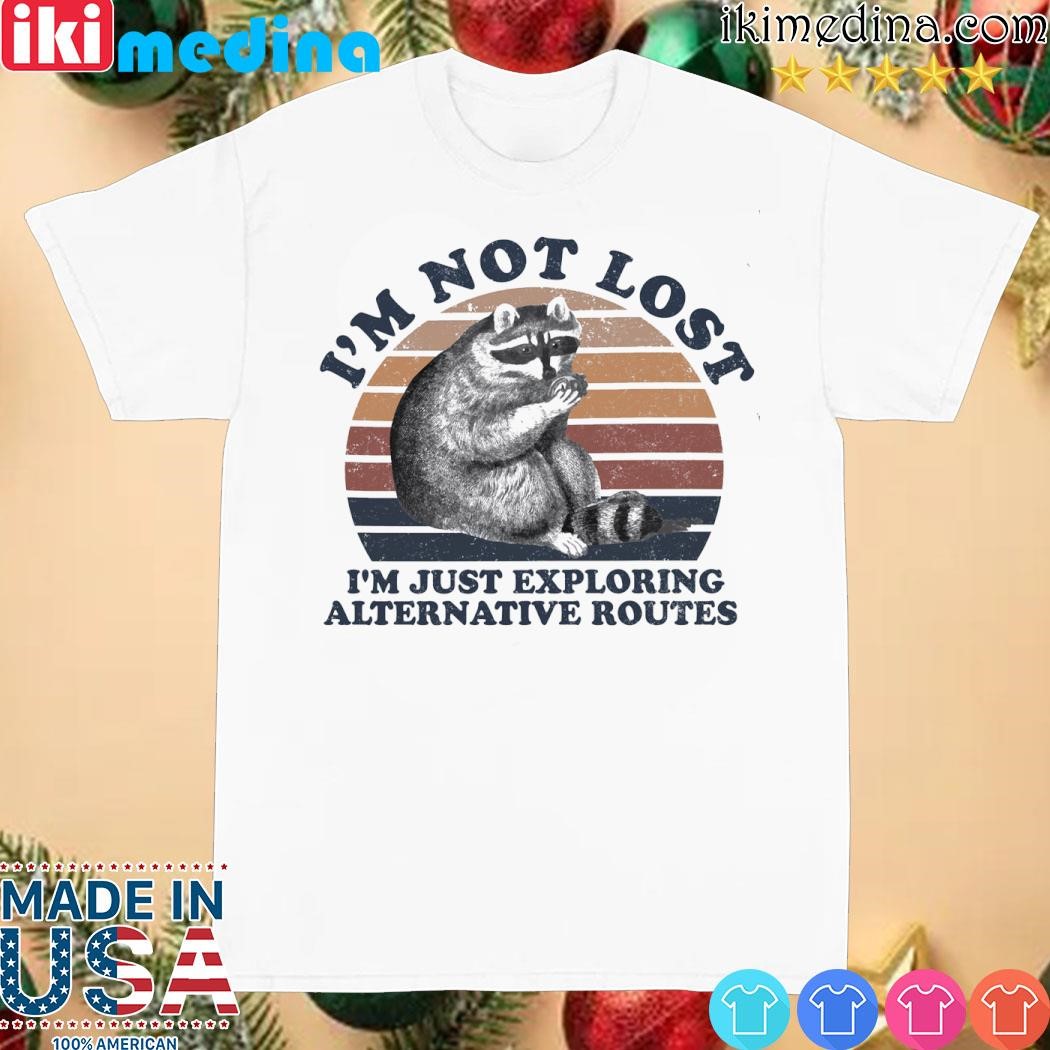 Raccoon I'm not lost I'm just exploring alternative routed shirt