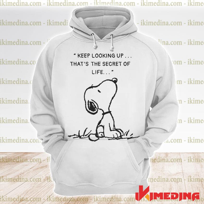 Snoopy Keep Looking Up That S Secret Of Life Shirt Hoodie Sweater Long Sleeve And Tank Top